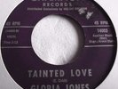 GLORIA JONES   TAINTED LOVE ** US CHAMPION 45