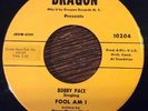 Bobby Pace, Love What Are You Doing To My Heart 45, 1958 TEENER Dragon NM-