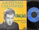 EUROVISION 1964 ANTONIO CALVARIO EP FROM PORTUGAL 45 PS 7 * ORAÇAO *