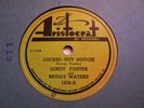 MUDDY WATERS/LEROY FOSTER-LOCKED OUT BOOGIE/SHADY GROVE-ARISTOCRAT 1234-BLUES 78
