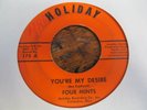 FOUR MINTS You're My Desire 45 HOLIDAY Ohio northern soul VG- plays well