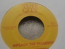 THE HONEY DRIPPERS - IMPEACH THE PRESIDENT - CLASSIC FUNK 45
