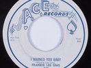 Jump Blues 45 FRANKIE LEE SIMS I Warned You Baby ACE HEAR
