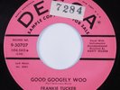 Doo Wop R&B 45 FRANKIE TUCKER Good Googely Woo DECCA VG+/VG++ HEAR
