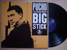 PUCHO & THE LATIN SOUL BROTHERS Big Stick US ORIG LP PRESTIGE LATIN JAZZ FUNK