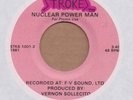 STROKES: Nuclear Power Man 45 synth punk glam '81 hear