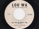 '60 W Coast R&B Jiver LOUIS JORDAN Do You Or Don't You/My Love Life LOU WA HEAR