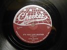 Chicago Blues 78 LITTLE WALTER - It's Too Late Brother -Checker nice E copy HEAR