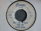 NORTHERN SOUL 45 Wayne Boling Girl I Like To Dance With You Campo 18 HEAR it