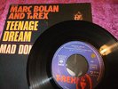 MARC BOLAN & T.REX. TEENAGE DREAM. 7
