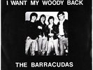 THE BARRACUDAS - I Want My Woody Back - SP 45 tours