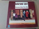 Bacon Fat Grease One For Me LP Blue Horizon Stereo BH4807