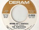 THE FLIRTATIONS Nothing But A Heartache DERAM  NORTHERN SOUL 45