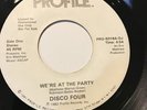 DISCO FOUR  We’re at the Party WHIP RAP 45 PROFILE promo white label LISTEN mp3