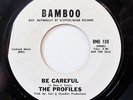 THE PROFILES-BE CAREFUL /I STILL LOVE YOU - WLP ON BAMBOO NORTHERN FUNK 45-NM