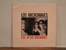 LOS MICROWAVES - LIFE AFTER BREAKFAST - 1981 FRANCE 1st PRESS CELLULOID RECORDS