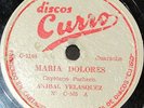 78 RPM VINTAGE ANIBAL VELASQUEZ MARIA DOLORES GUARACHA ACORDEON COLOMBIA LISTEN