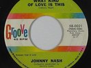 Northern Soul 45 - Johnny Nash - What Kind Of Love Is This - Groove - mp3