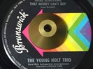The Young Holt Trio -Ain't There Something That Money...