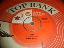 Danny Rivers  45 rpm  I Got - Hawk, on the uk Top Rank  label