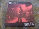 STILLWATER Fever Dog / Hour Of Need 7
