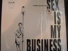 LP SEX IS MY BUSINESS Interviews w/ prostitutes, homosexuals, pimps & johns FAX