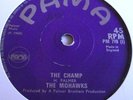 THE MOHAWKS   THE CHAMP ** 1968 PAMA 45