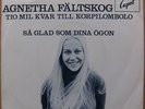 AGNETHA FÄLTSKOG (ABBA) * TIO MIL KVAR TILL KORPILOMBOLO * SWE 7