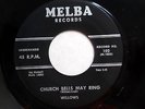WILLOWS doowop 45 Church bells may ring b/w Baby tell me MELBA VG++  F1966