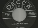 ROCKABILLY R&B bw DOOWOP- CHORALS - ROCK AND ROLL BABY -HEAR -1956 DECCA