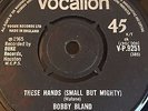 BOBBY BLAND 'THESE HANDS(SMALL BUT MIGHTY)' RARE NORTHERN SOUL 60'S MOD RNB