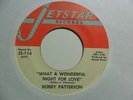 BOBBY PATTERSON What A Wonderful Night for Love JETSTAR Northern Soul   45 HEAR