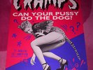 CRAMPS POSTER   CAN YOUR PUSSY DO THE DOG. Orig 1986 promo. M.