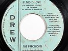 PRECISIONS-IF THIS IS LOVE ON DREW NORTHERN 45- HEAR