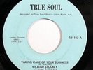 WILLIAM STUCKEY-TAKING CARE OF YOUR BUSINESS ON TRUE SOUL FUNK 45-VG+ HEAR