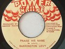 BARRINGTON LEVY - PRAISE HIS NAME - POWER HOUSE ( RARE ROOTS 7 )