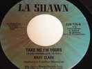 Mary Clark: Take Me I'm Yours / You Got Your Hold On Me 45 La Shawn - Soul Disco