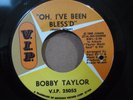 NORTHERN SOUL 45 - BOBBY TAYLOR - OH I'VE BEEN BLESS'D - V.I.P.