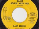RARE ORIG NORTHERN SOUL 45 - HANK JACOBS - ELIJAH ROCKIN' WITH SOUL - CALL ME
