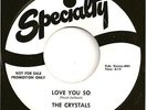 CRYSTALS  doo-wop 45  Love You So / In The Deep  (original / promo) - NM