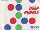 DEEP PURPLE-NEVER BEFORE-RARE ORIGINAL YUGOSLAV PS 7