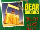 Gear Daddies [LP] Billy's Live Bait [Polydor; 847 251-1]