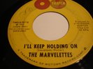 NORTHERN SOUL 7 = THE MARVELETTES = I'LL KEEP HOLDING ON = US TAMLA 54116