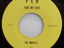 THE IMPACTS Take My Love / Where Are You Going PEH NEW YORK GARAGE 45