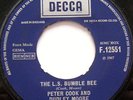 PETER COOK & DUDLEY MOORE -THE L.S.BUMBLE BEE / THE BEE SIDE - DECCA F.12551 EX