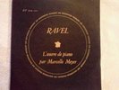 RAVEL - L'OEUVRE DE PIANO MARCELLE MEYER - DISCOPHILES FRANCAIS