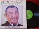 PEDRO VARGAS **Antologia** VERY RARE 1986 Spain LP MARIACHI, RANCHERA
