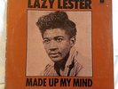 RARE  LAZY LESTER 1971 BLUE HORIZON UK LP MADE UP MY MIND WHITE LABEL EXCELLO