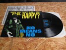 NO MEANS NO - WHY DO THEY CALL ME MR. HAPPY? - VINYL
