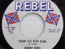 JOHNNY REBEL Kajun Klu Klux Klan / Looking for A Handout REBEL 504 RACE RECORD 